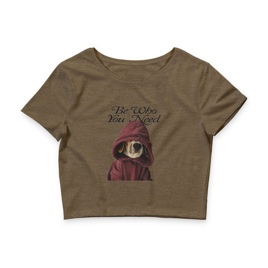 Be Who You Need Hooded Dog Crop Tee