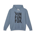 Fun Fun Fun Hoodie