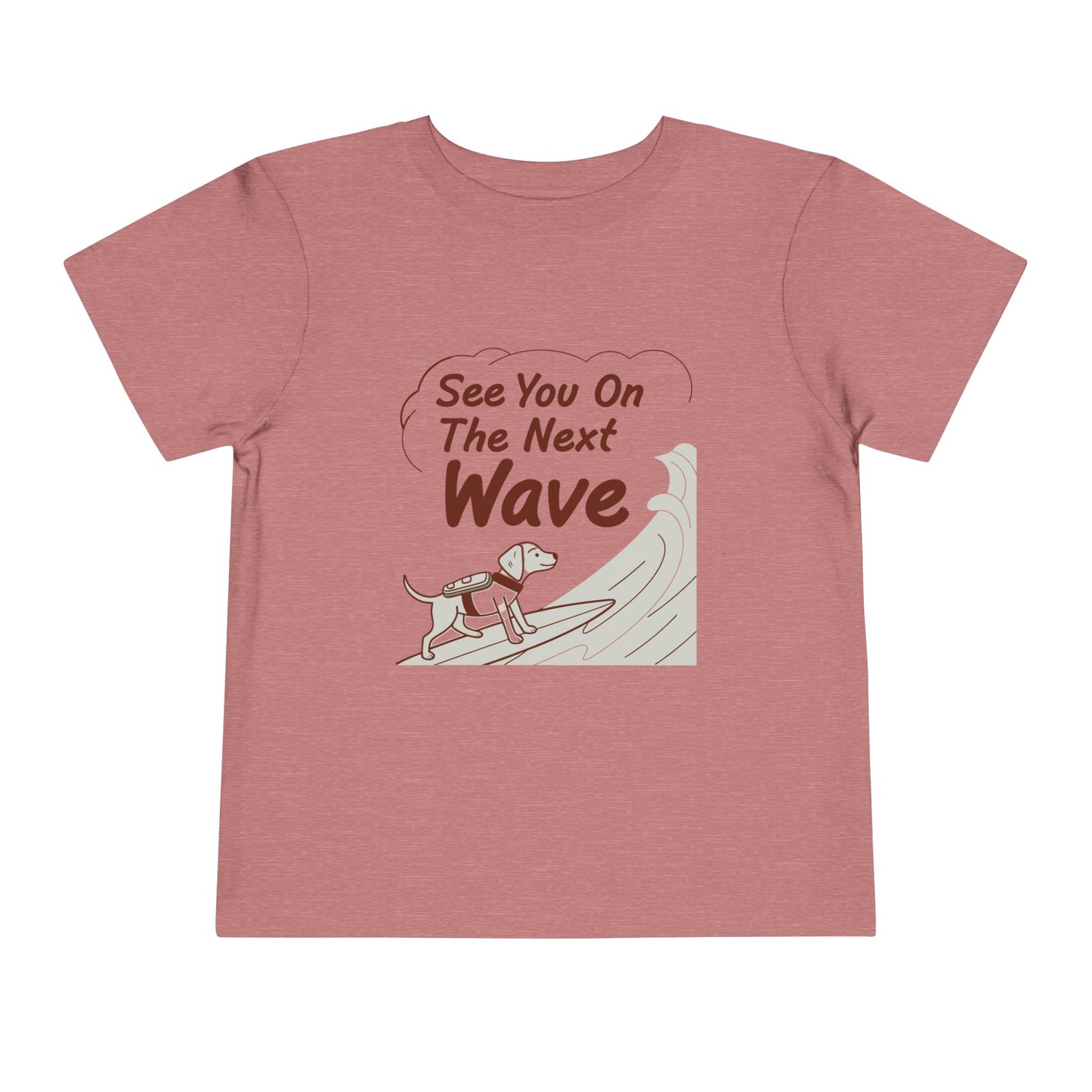 See You On The Next Wave Toddler Tee