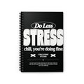 Do Less Stress Spiral Notebook