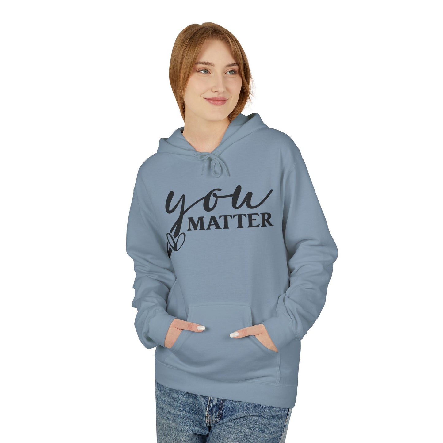 You Matter Statement Hoodie