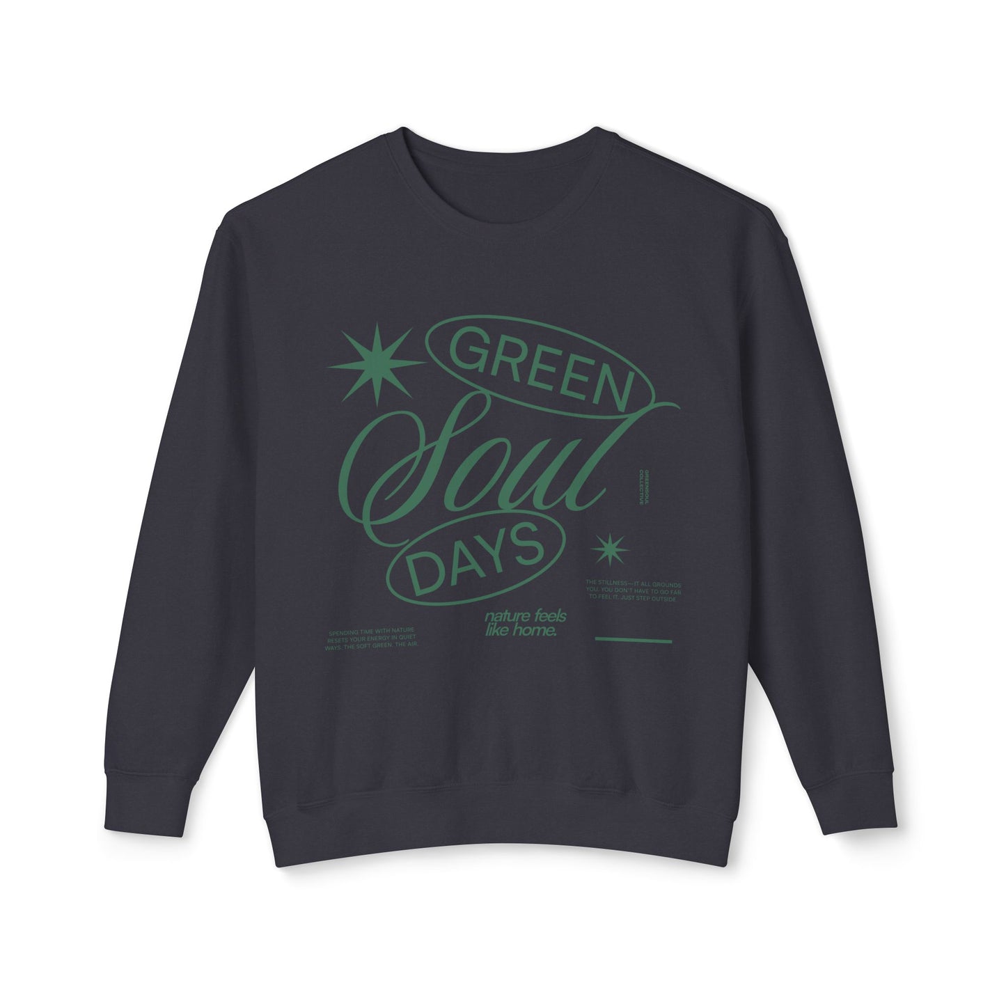 Green Soul Days Crewneck Sweatshirt