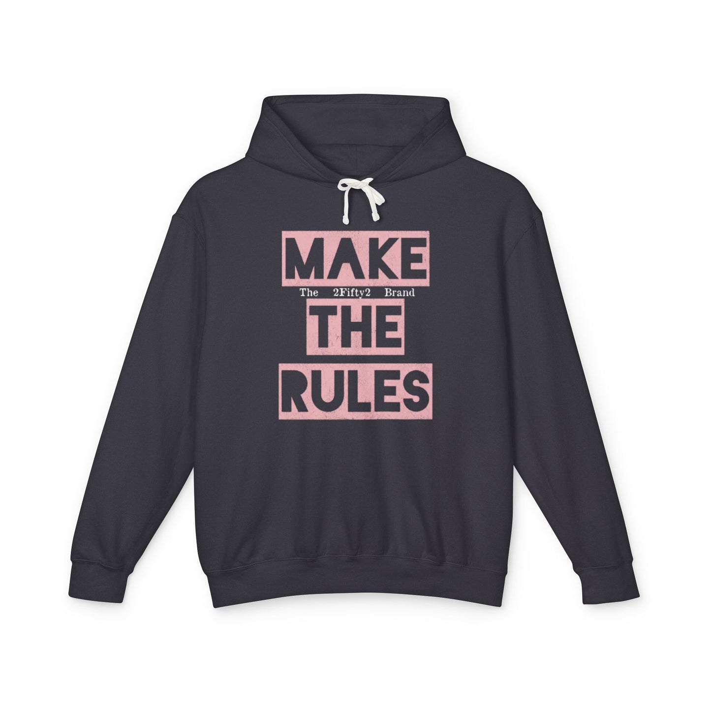 Make The Rules Hoodie