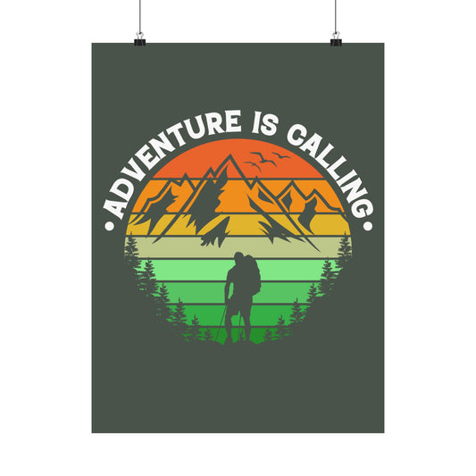 Adventure Is Calling Mountain Hiker Matte Poster
