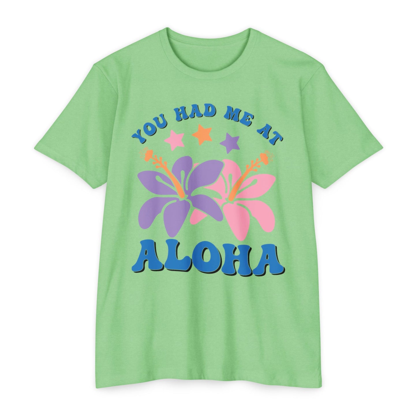 You Had Me at Aloha Tee