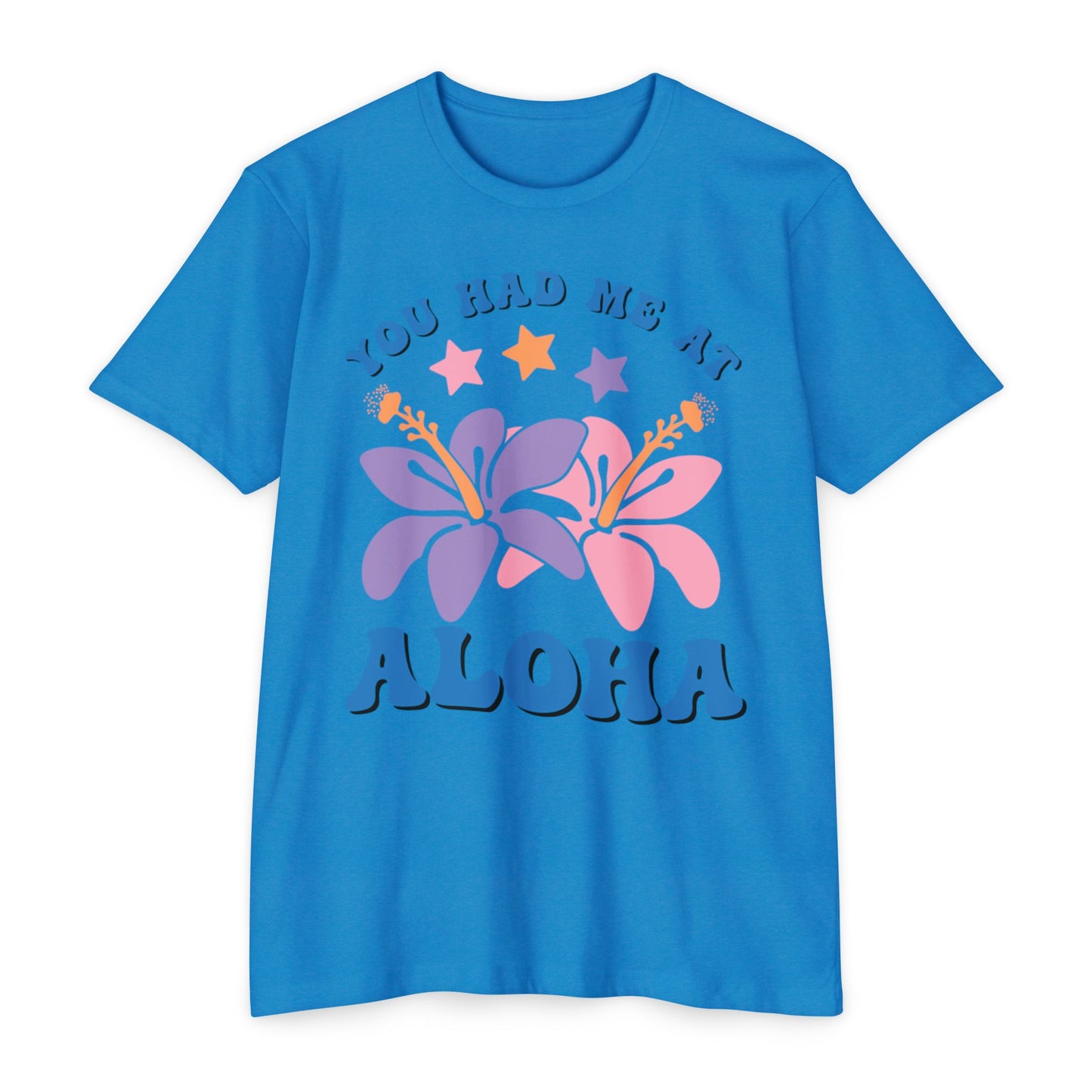 You Had Me at Aloha Tee