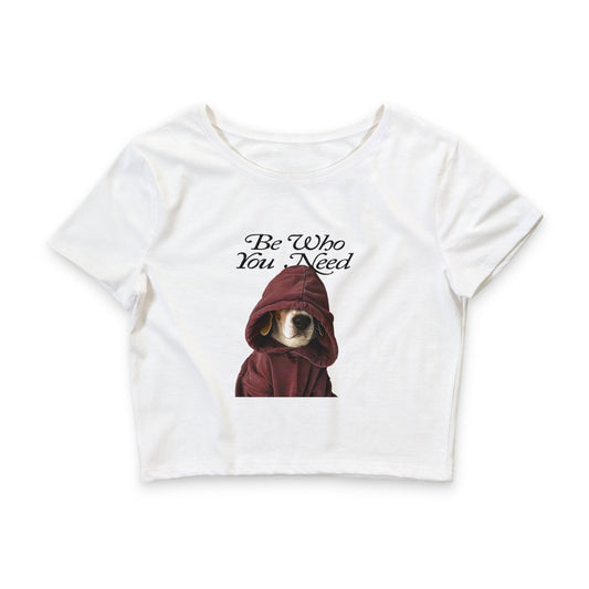 Be Who You Need Hooded Dog Crop Tee