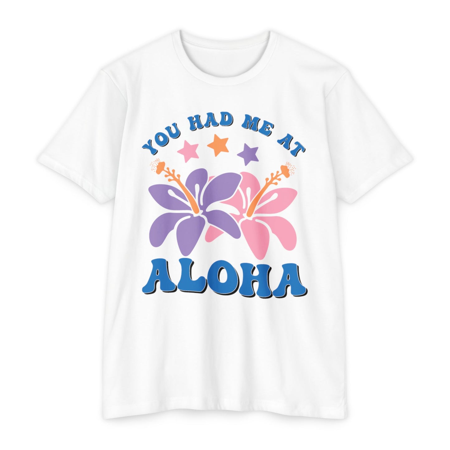 You Had Me at Aloha Tee