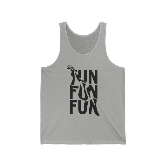 Fun Fun Fun Tank Top