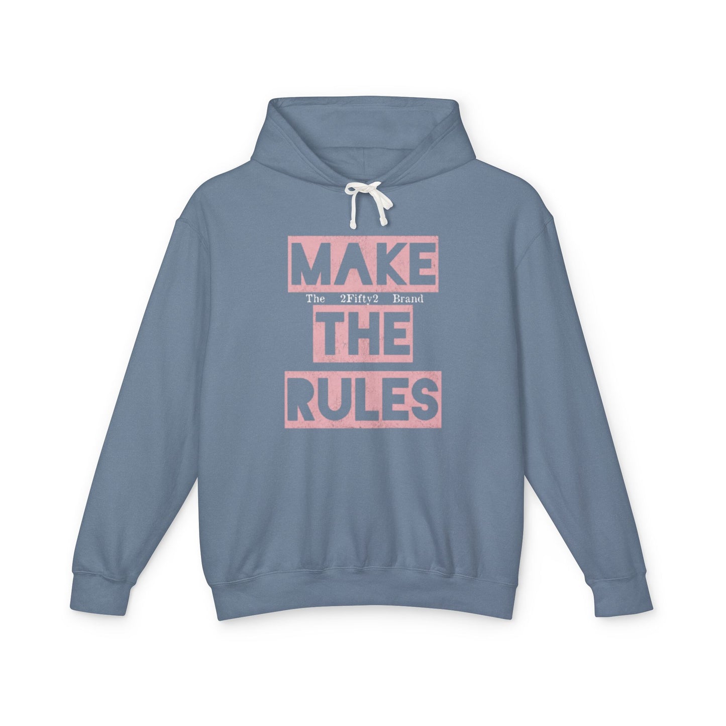 Make The Rules Hoodie