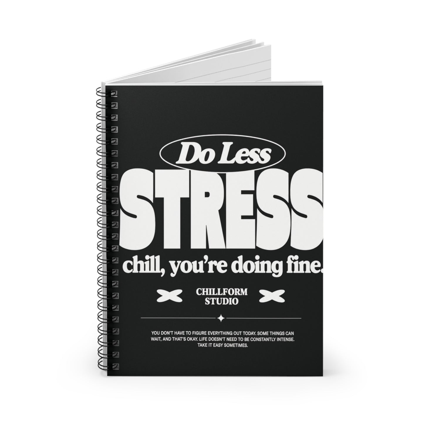 Do Less Stress Spiral Notebook