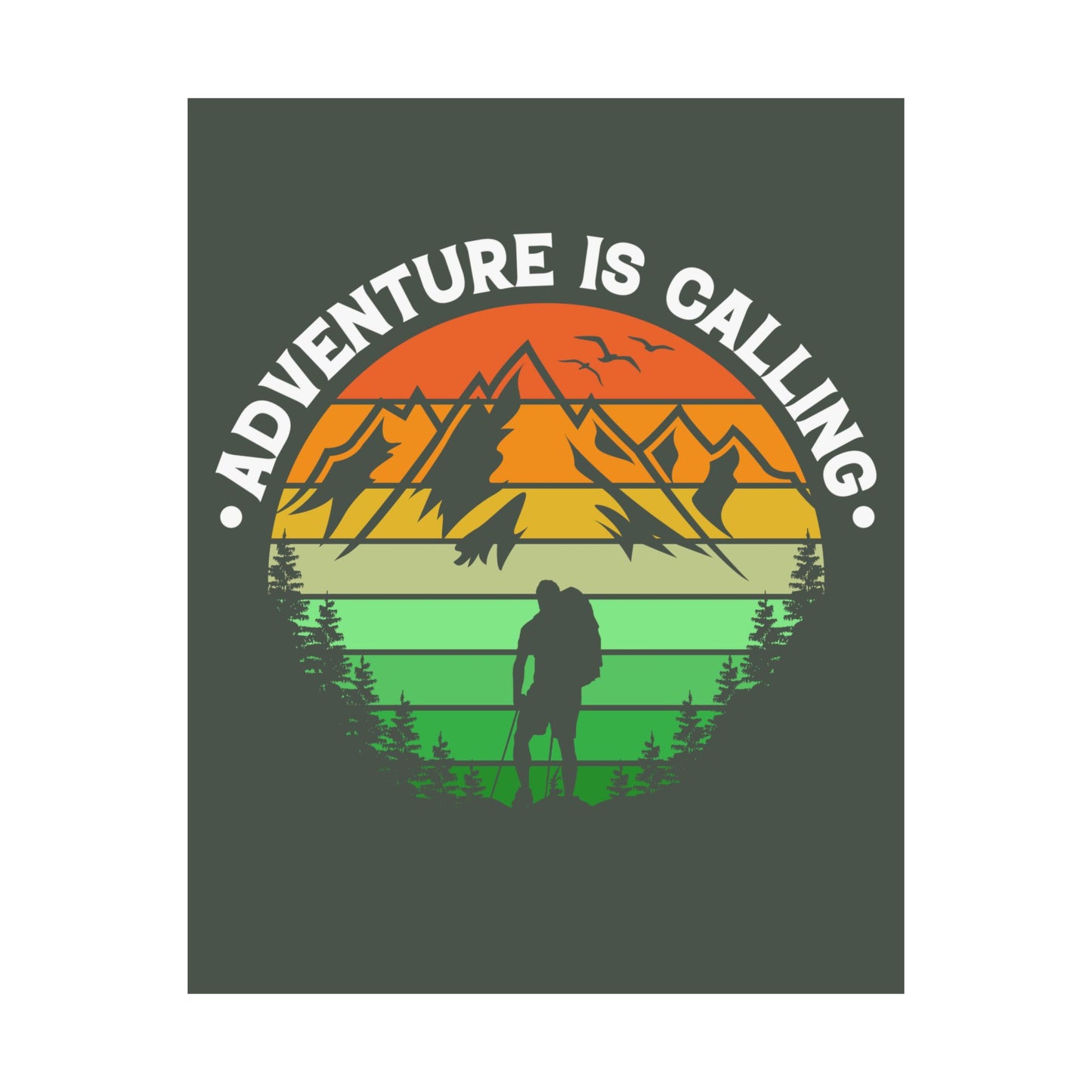 Adventure Is Calling Mountain Hiker Matte Poster