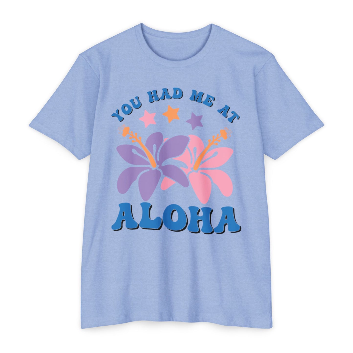 You Had Me at Aloha Tee
